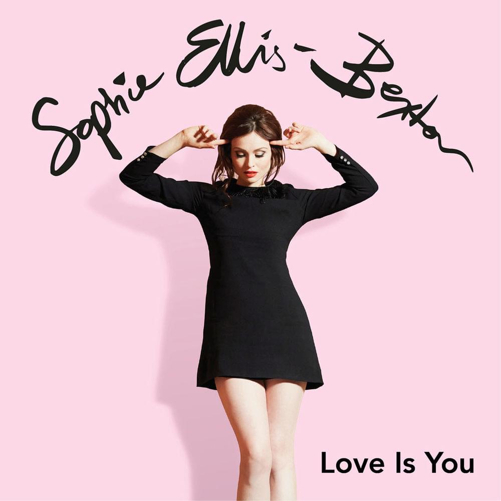 Album cover art for "Love Is You" by Sophie Ellis-Bextor