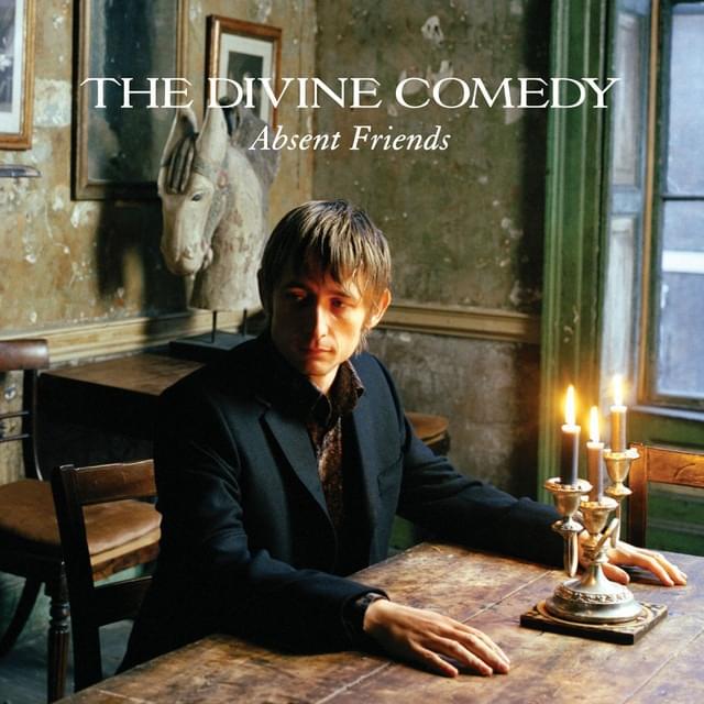 Absent Friends by The Divine Comedy
