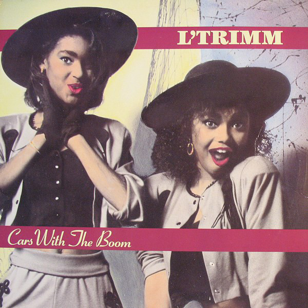 Album cover art for "Cars with the Boom" by L’Trimm