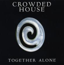 Album cover art for "Together Alone" by Crowded House