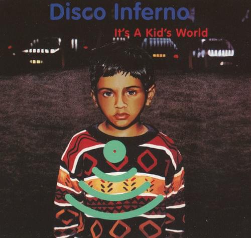 Album cover art for "It’s A Kid’s World" by Disco Inferno