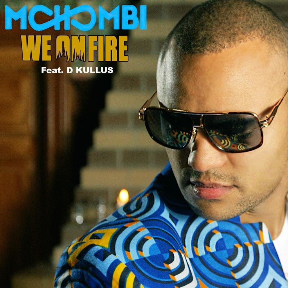 Album cover art for "We on Fire" by Mohombi & D. Kullus