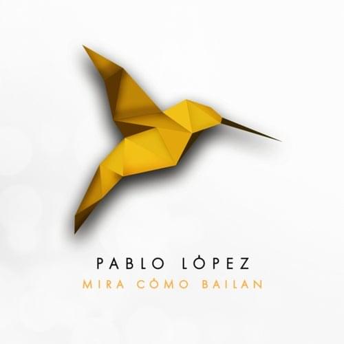 Album cover art for "Mira Cómo Bailan" by Pablo López