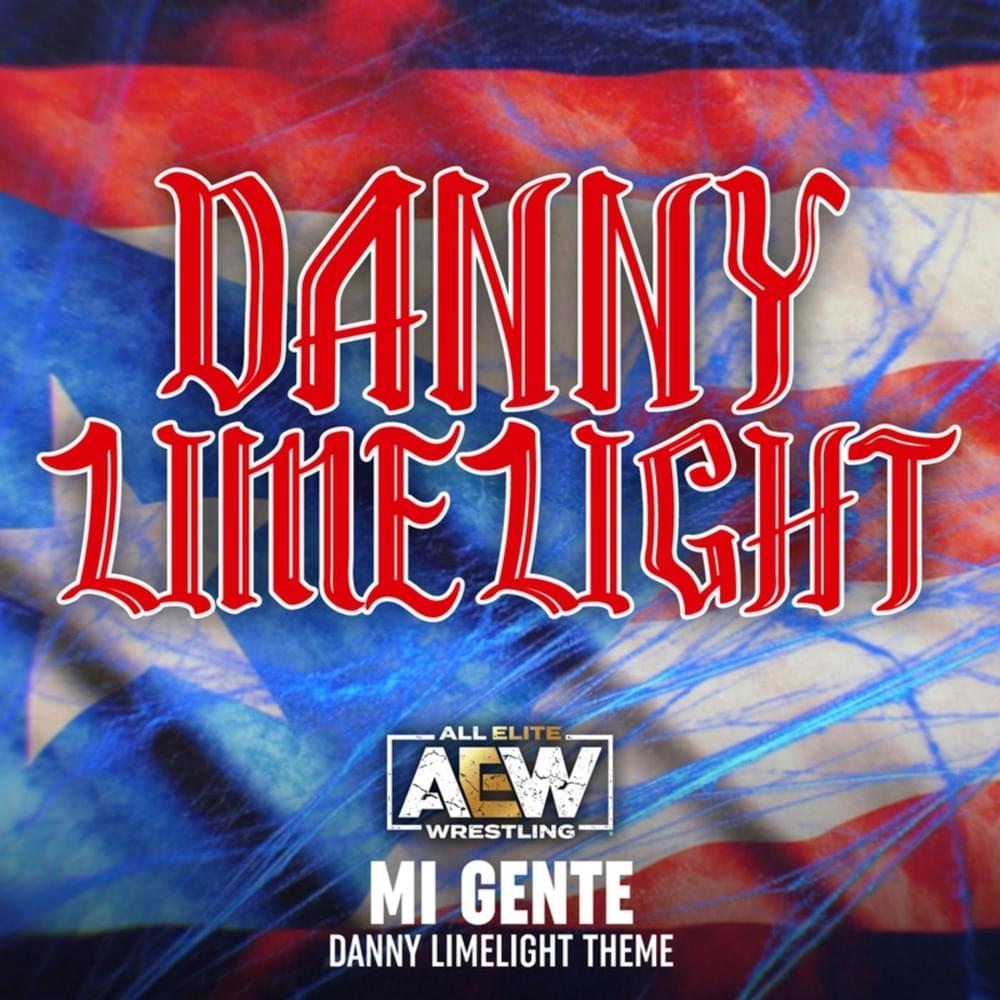 Album cover art for "Mi Gente (Danny Limelight Theme)" by AEW & Blass 89