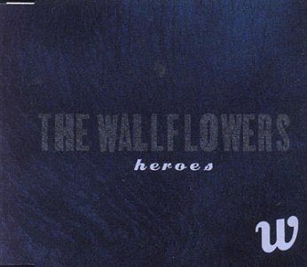 “Heroes” by The Wallflowers