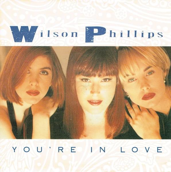 You’re in Love by Wilson Phillips