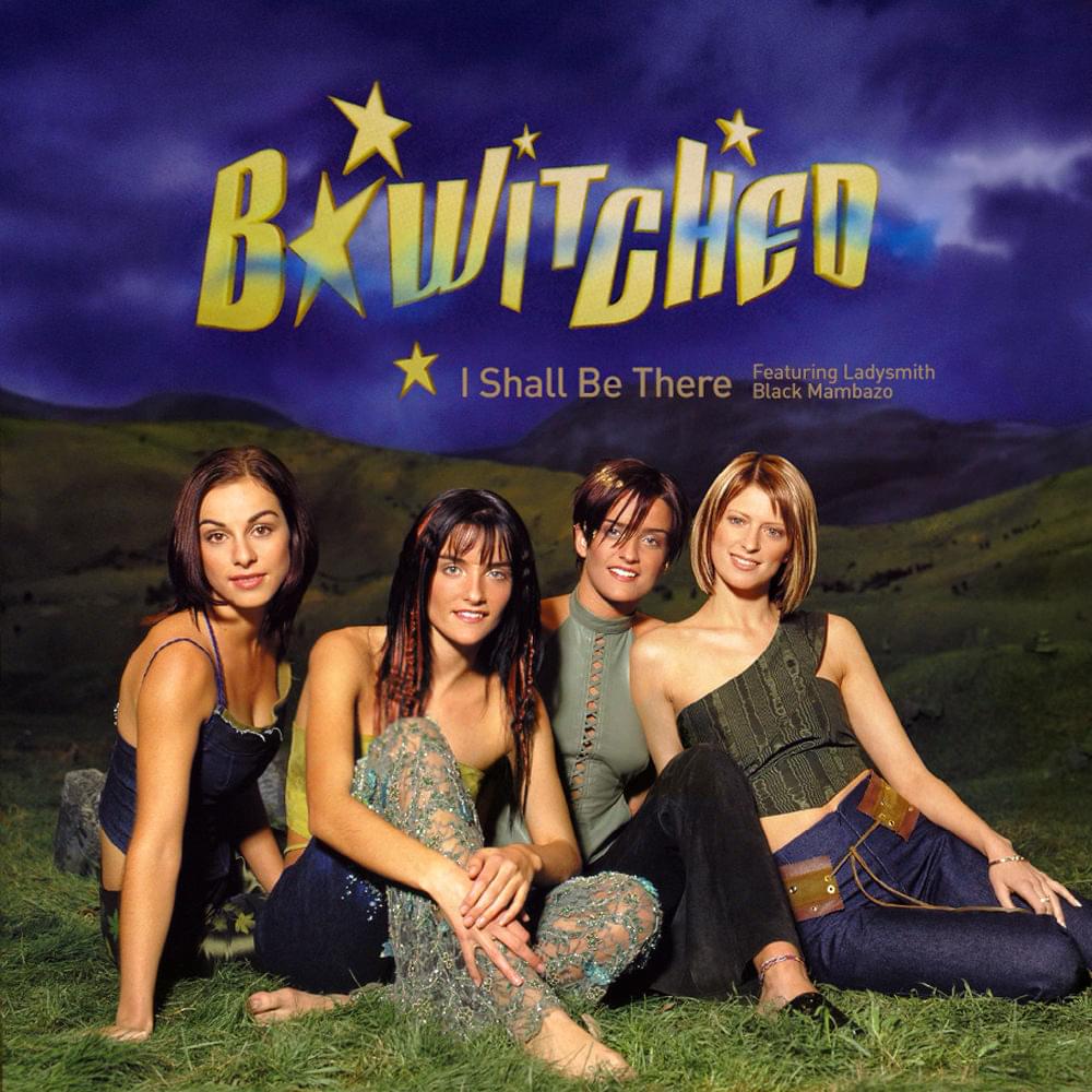 Album cover art for "I Shall Be There" by B*Witched