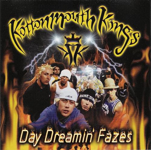 Album cover art for "Day Dreamin’ Fazes" by Kottonmouth Kings