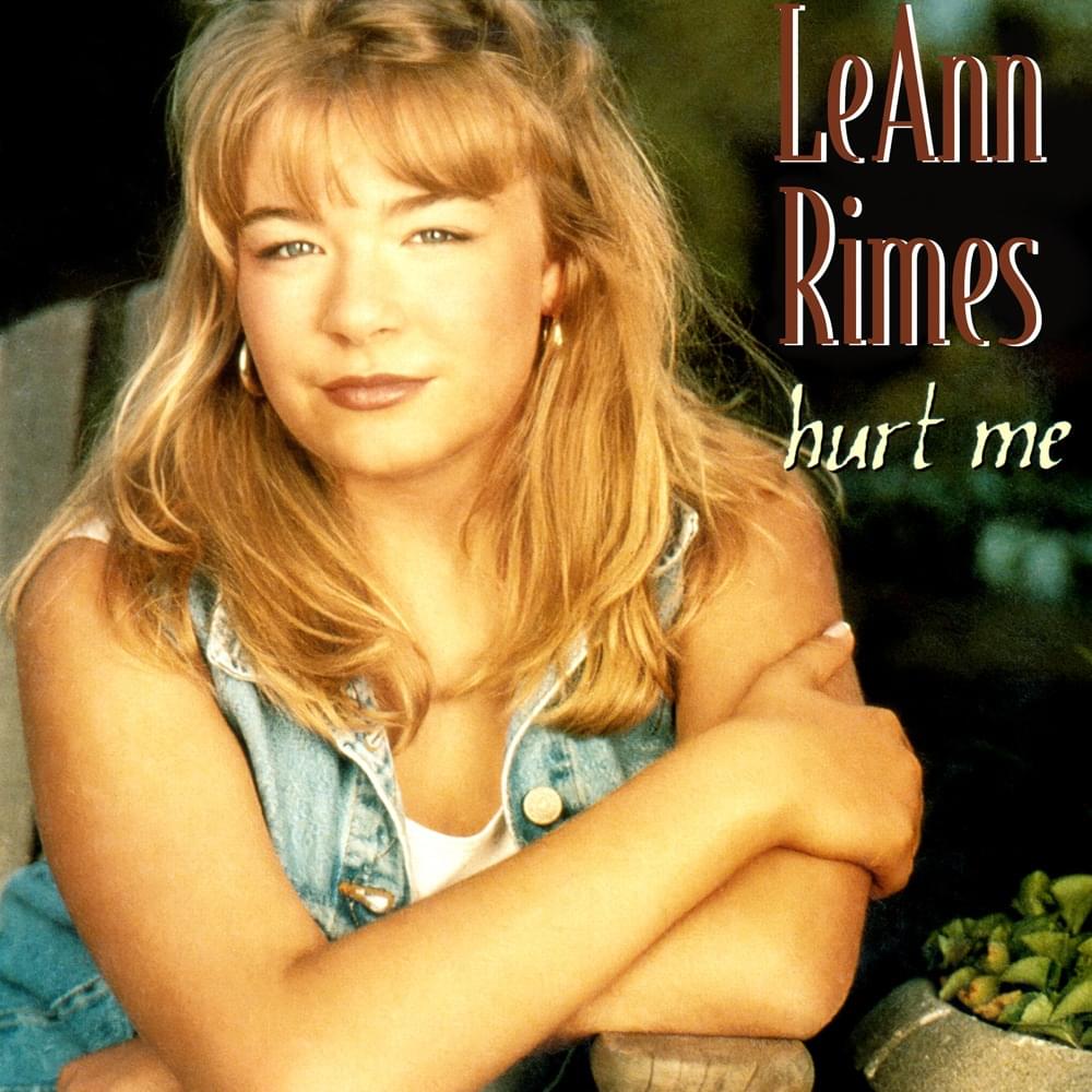 Album cover art for "Hurt Me" by LeAnn Rimes