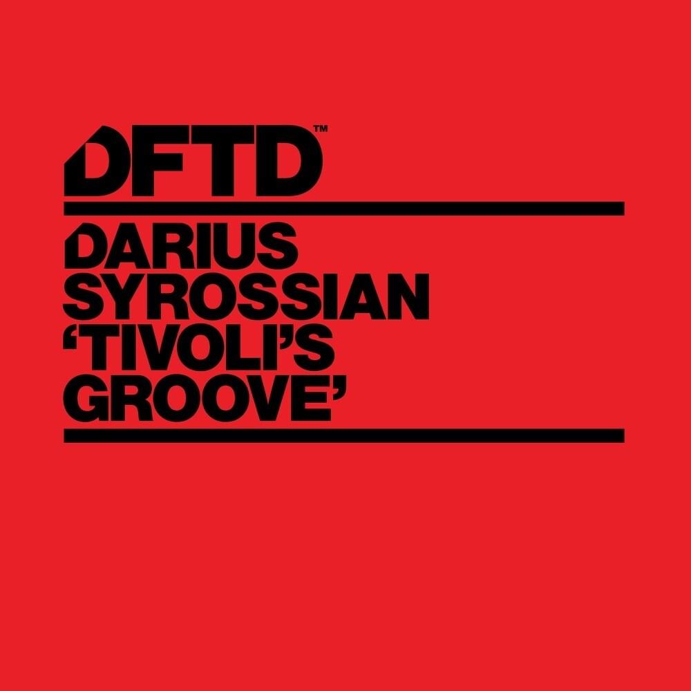 Tivoli’s Groove by Darius Syrossian