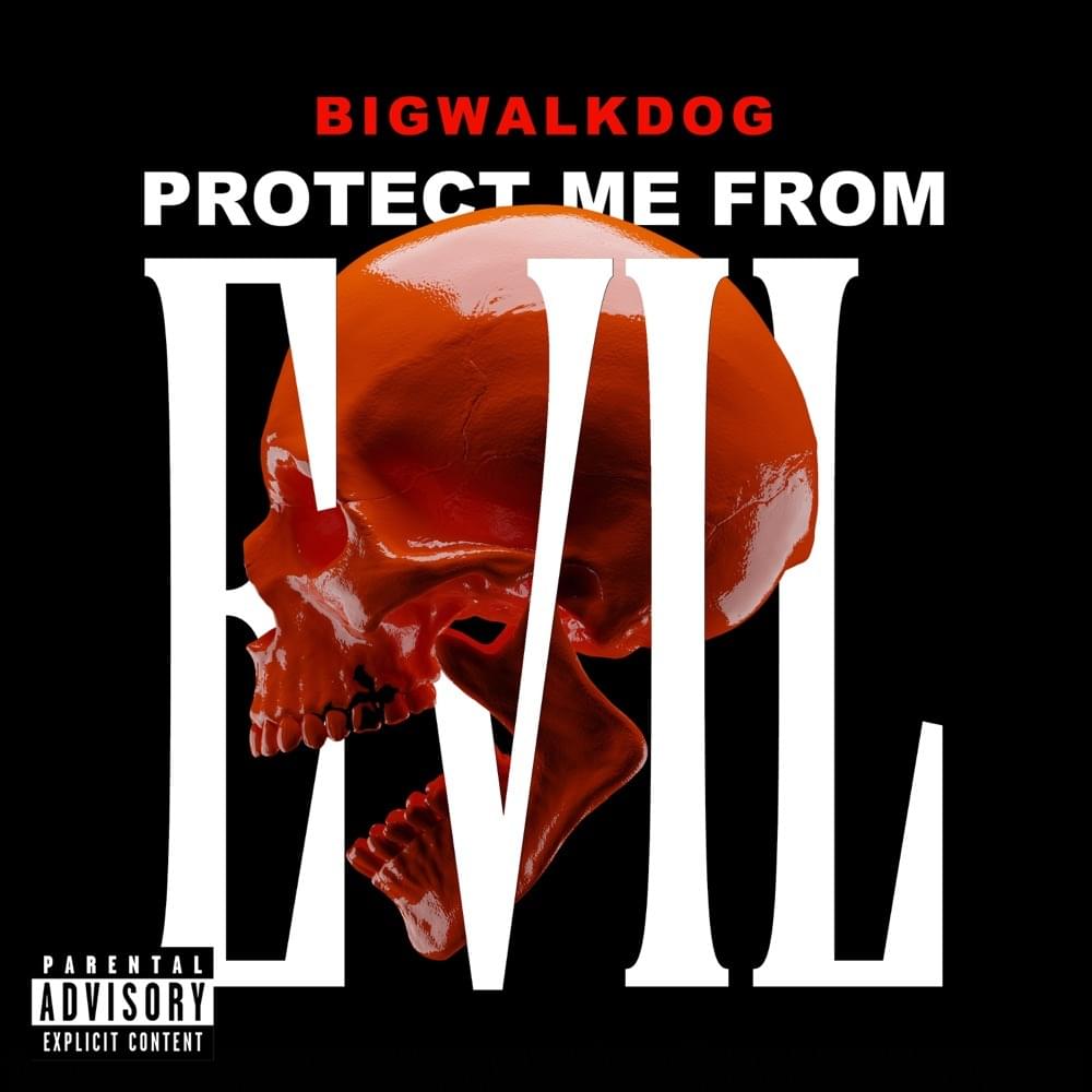 Album cover art for "Protect Me From Evil" by BigWalkDog