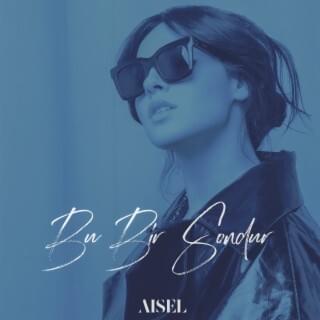 Bu Bir Sondur by AISEL