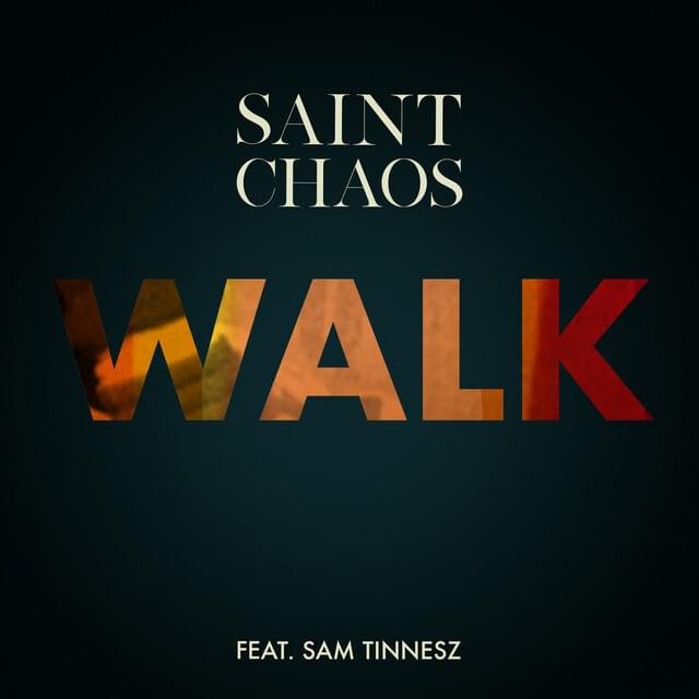 Walk by Saint Chaos