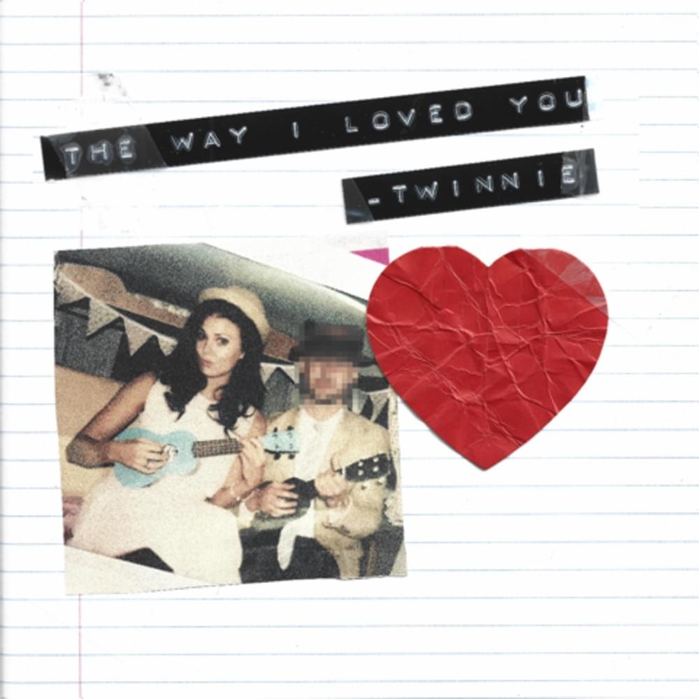 Album cover art for "The Way I Loved You" by Twinnie