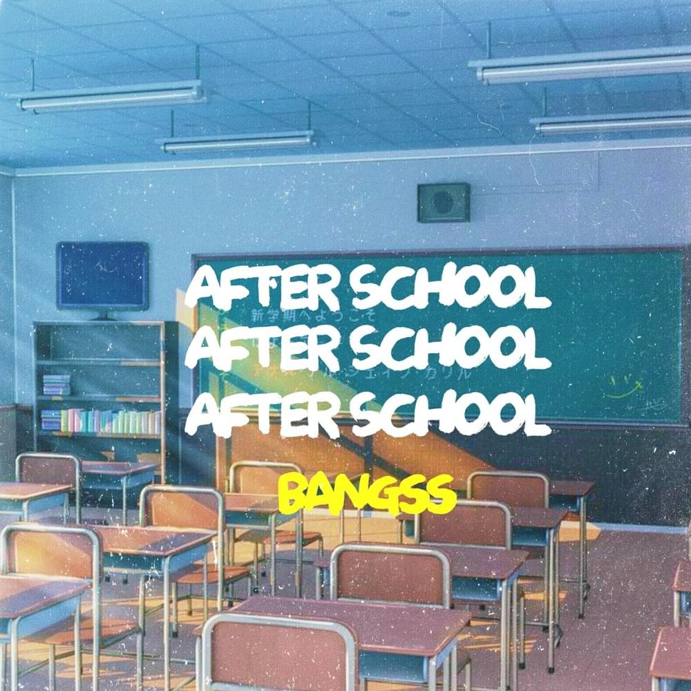 Album cover art for "AFTER SCHOOL" by Dylonbangss