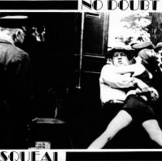 Album cover art for "Squeal" by No Doubt