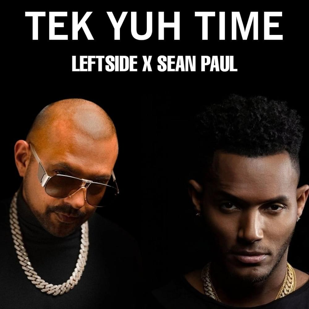 Tek Yuh Time by Leftside