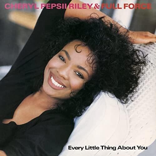 Every Little Thing About You by Cheryl Pepsii Riley