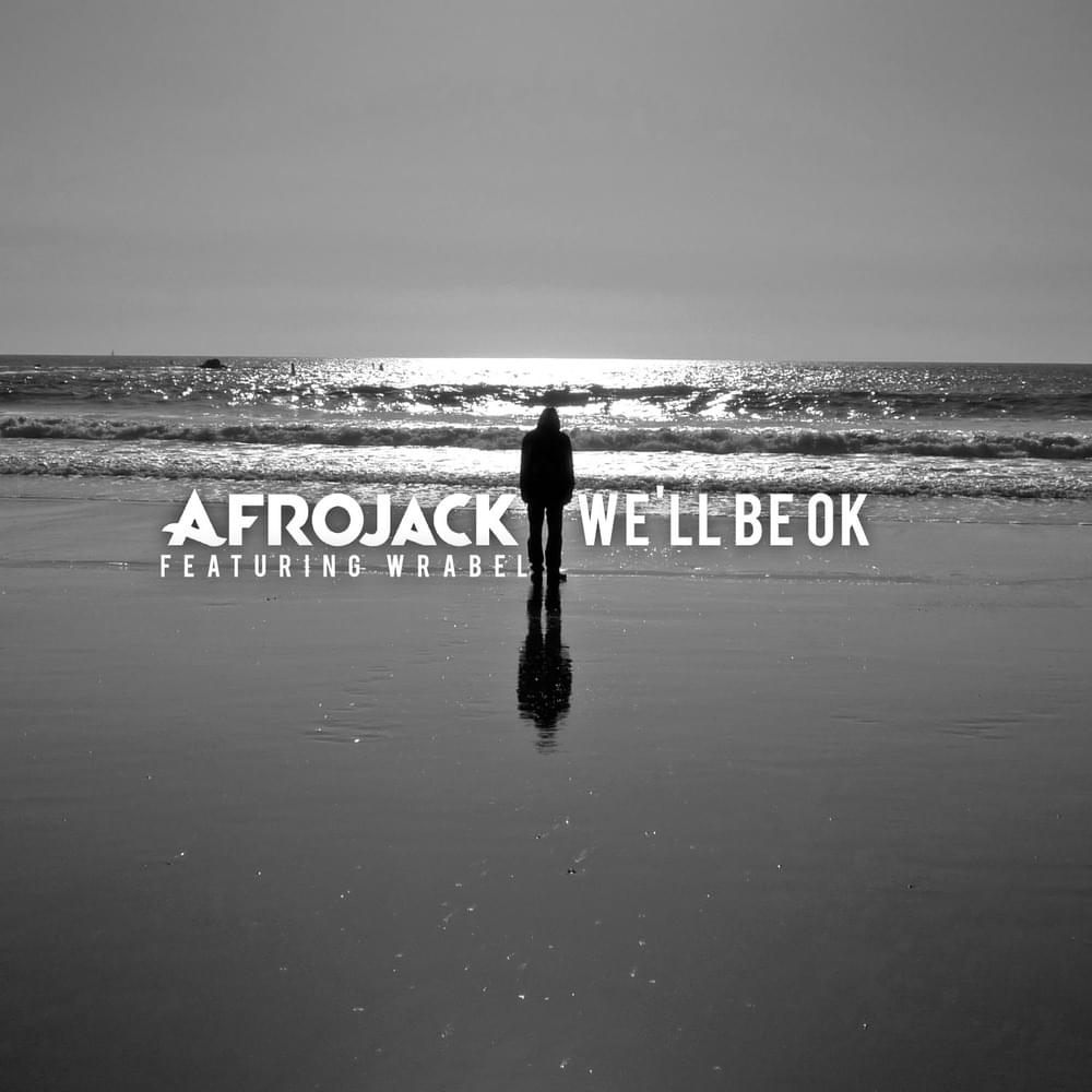 Album cover art for "We’ll Be OK" by AFROJACK & Wrabel