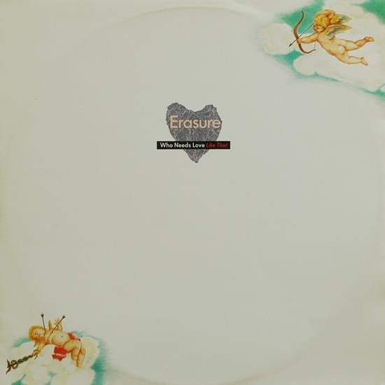 Album cover art for "Who Needs Love (Like That) [Instrumental Workout Mix]" by Erasure