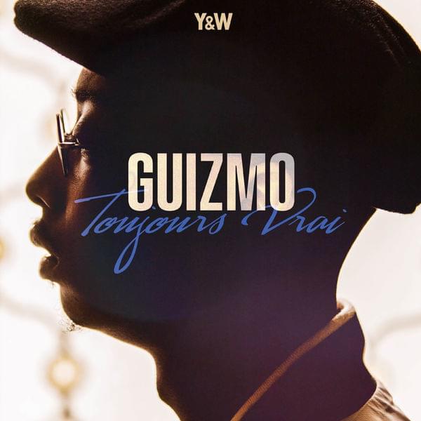 Album cover art for "Toujours vrai" by Guizmo
