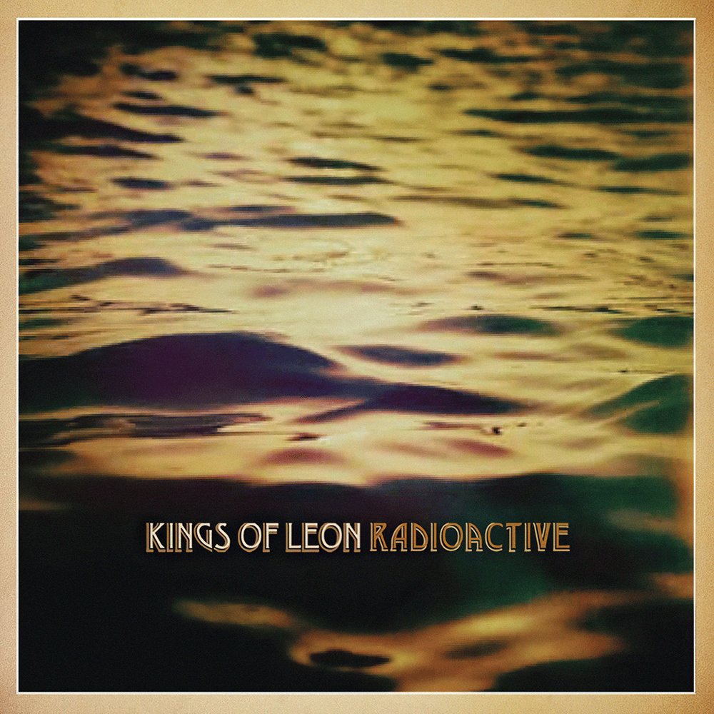 Album cover art for "Radioactive" by Kings of Leon