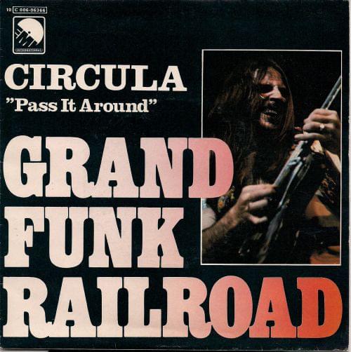 Album cover art for "Pass It Around" by Grand Funk Railroad