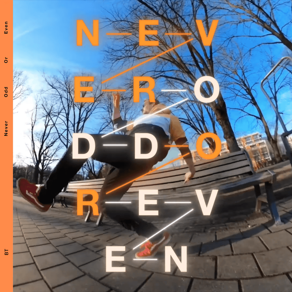 Album cover art for "Never Odd or Even" by BT