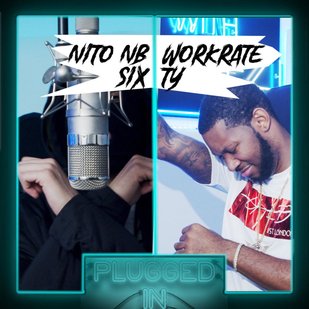 Album cover art for "Nito NB x Workrate x Sixty x Fumez the Engineer - Plugged In Freestyle (feat. Sixty)" by Fumez The Engineer