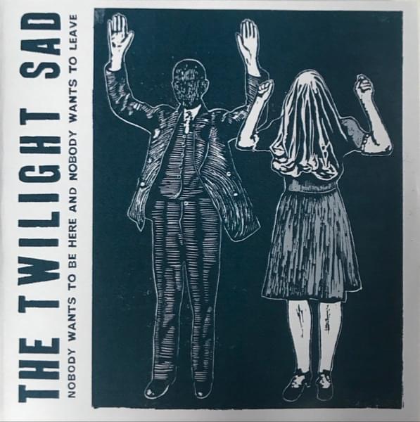 There’s a Girl in the Corner by The Twilight Sad