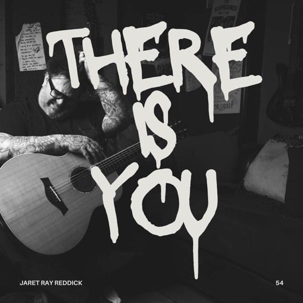 There Is You by Jaret Ray Reddick