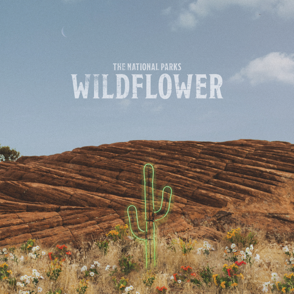Album cover art for "Wildflower" by The National Parks