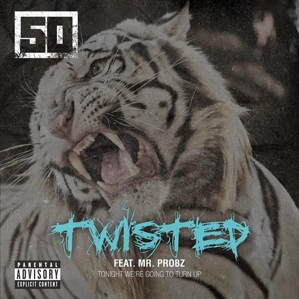 Album cover art for "Twisted" by 50 Cent & Mr. Probz