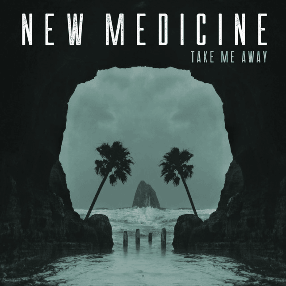 Take Me Away by New Medicine