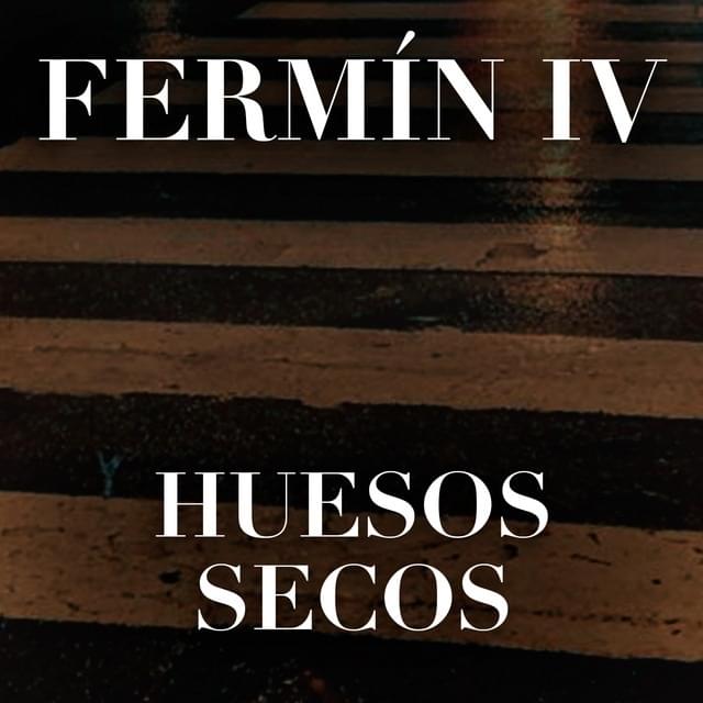 Huesos Secos by Fermín IV