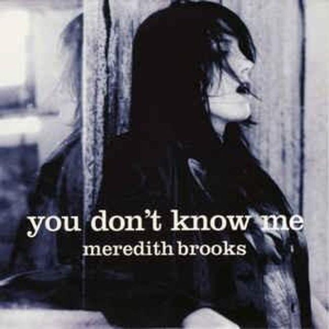 Album cover art for "You Don't Know Me" by Meredith Brooks