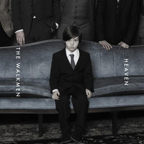 Heaven by The Walkmen