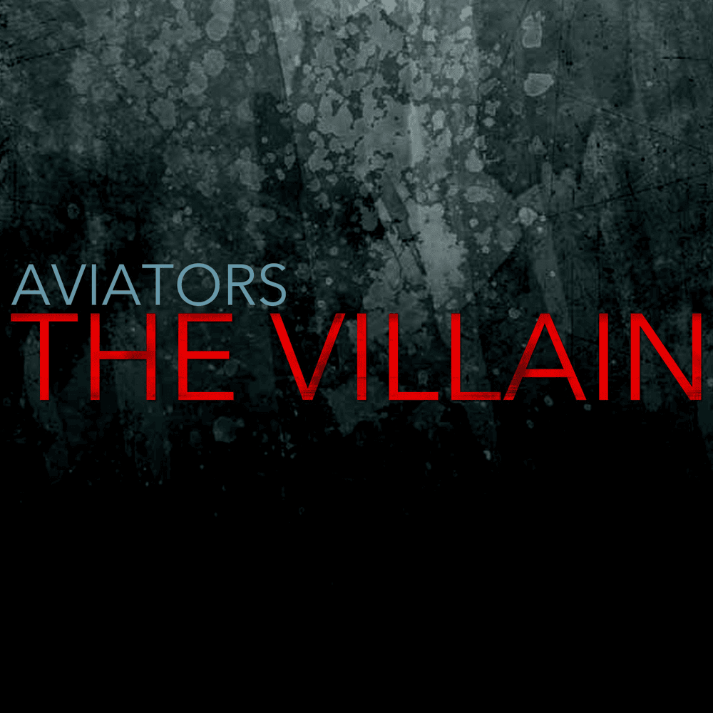 Album cover art for "The Villain" by Aviators