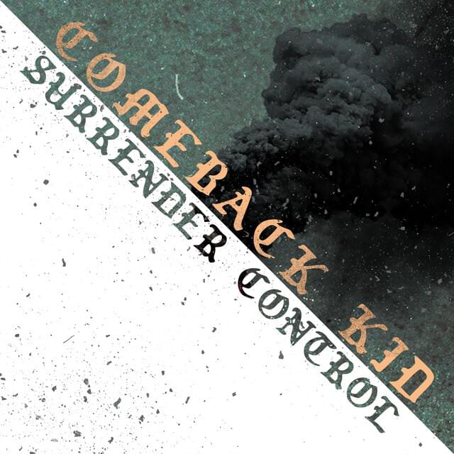 Album cover art for "Surrender Control" by Comeback Kid