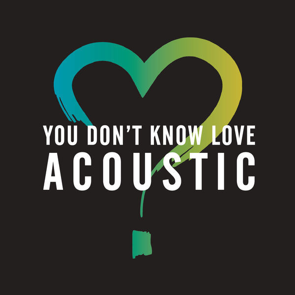 Album cover art for "You Don’t Know Love (Acoustic)" by Olly Murs