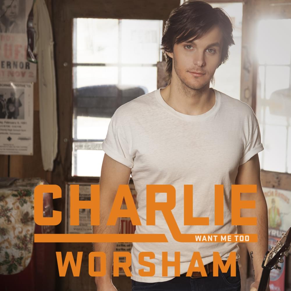 Album cover art for "Want Me Too" by Charlie Worsham