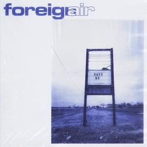 Album cover art for "Save Us" by Foreign Air