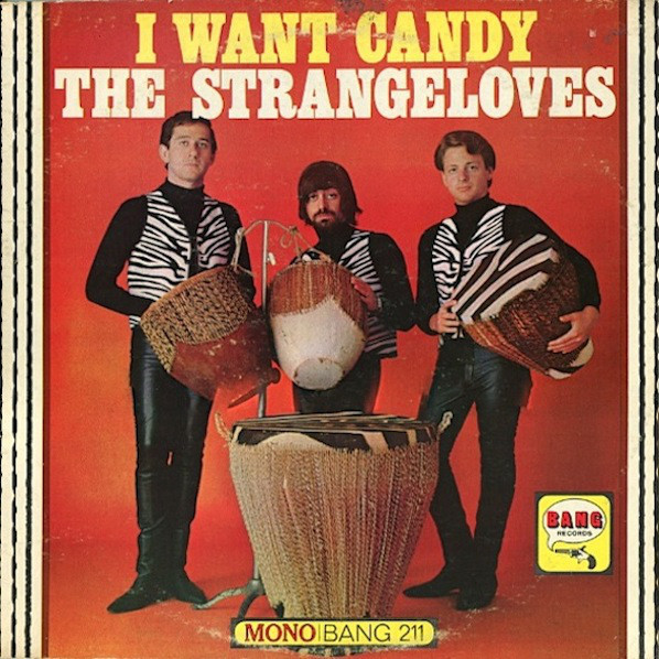 Album cover art for "I Want Candy" by The Strangeloves