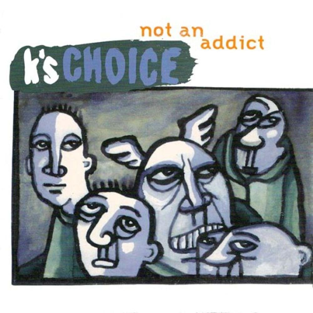 Album cover art for "Not an Addict" by K’s Choice