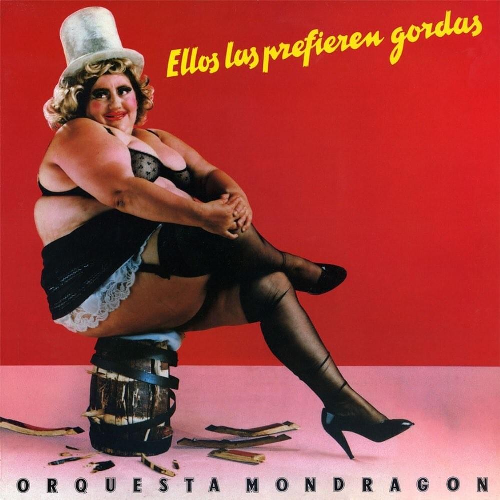 Ellos las prefieren gordas by Orquesta Mondragón