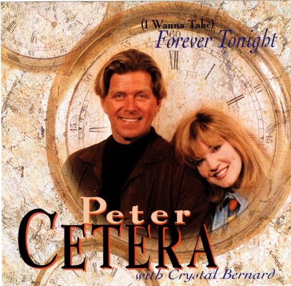 (I Wanna Take) Forever Tonight by Peter Cetera