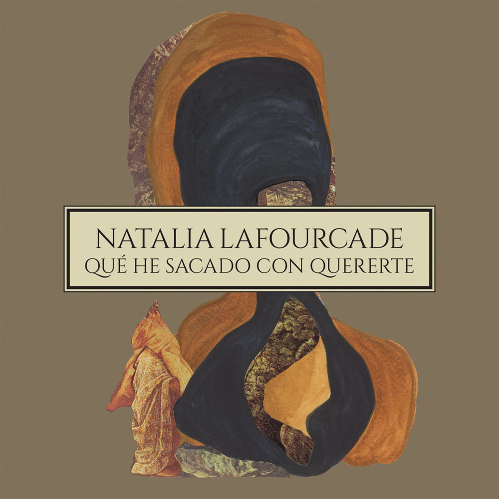 Album cover art for "Qué He Sacado Con Quererte" by Natalia Lafourcade & Los Macorinos