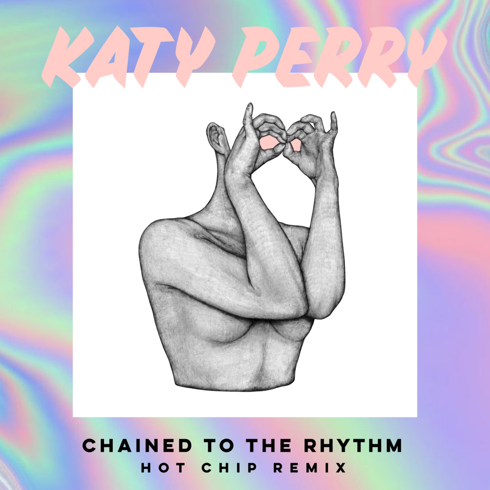 Album cover art for "Chained to the Rhythm (Hot Chip Remix)" by Katy Perry & Skip Marley