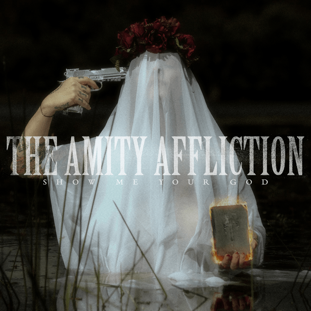 Album cover art for "Show Me Your God" by The Amity Affliction