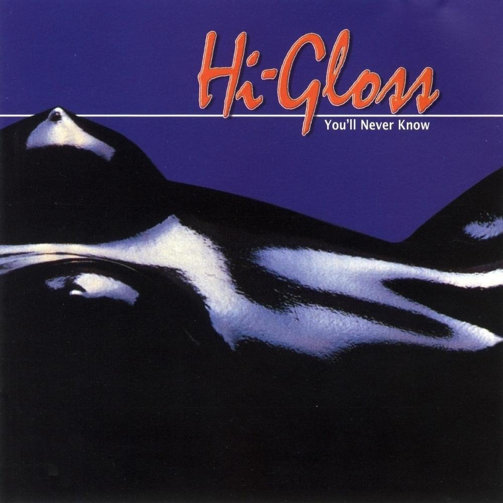 Album cover art for "You’ll Never Know" by Hi-Gloss